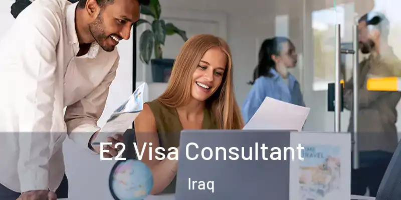 E2 Visa Consultant Iraq