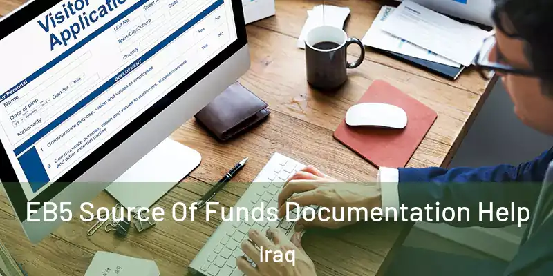 EB5 Source Of Funds Documentation Help Iraq