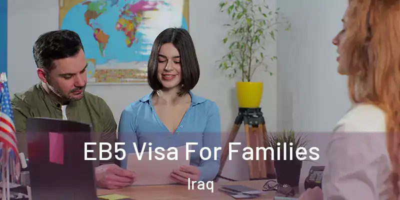 EB5 Visa For Families Iraq