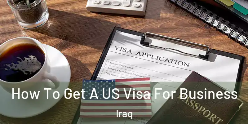 How To Get A US Visa For Business Iraq