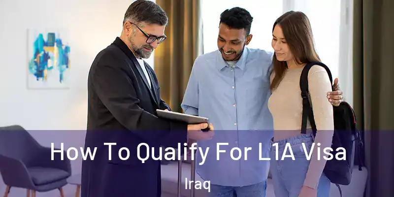How To Qualify For L1A Visa Iraq