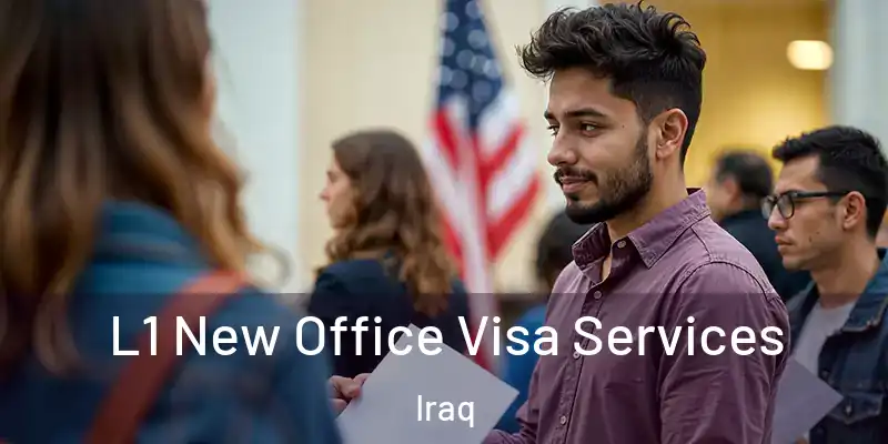 L1 New Office Visa Services Iraq
