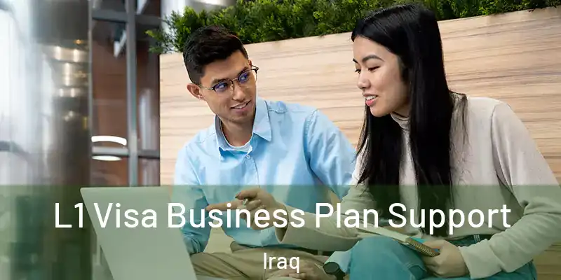 L1 Visa Business Plan Support Iraq