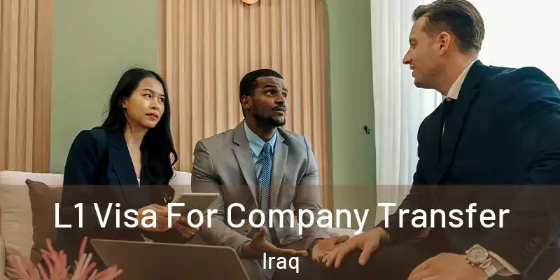 L1 Visa For Company Transfer Iraq