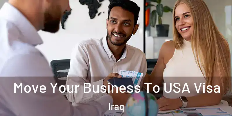 Move Your Business To USA Visa Iraq