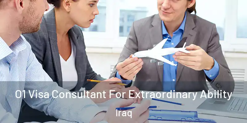 O1 Visa Consultant For Extraordinary Ability Iraq