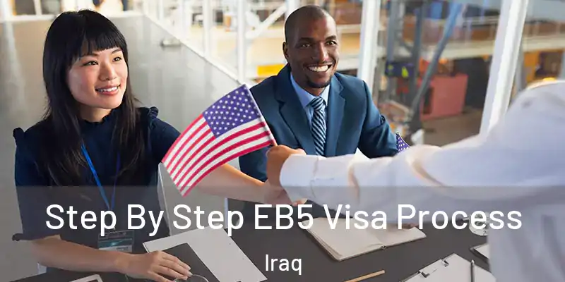 Step By Step EB5 Visa Process Iraq