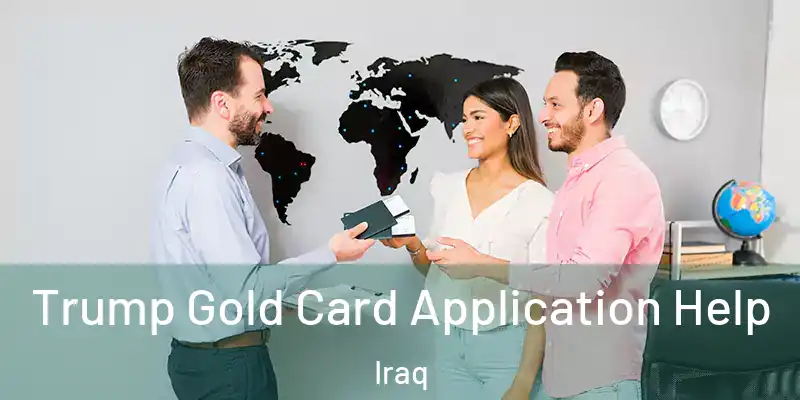 Trump Gold Card Application Help Iraq