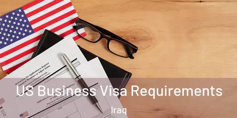 US Business Visa Requirements Iraq