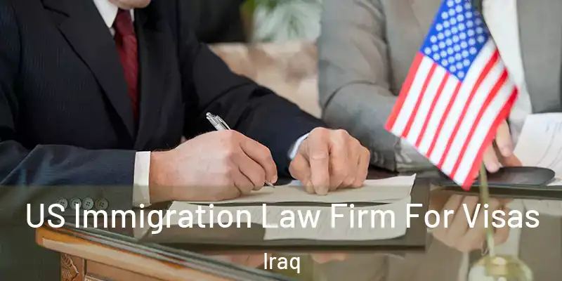 US Immigration Law Firm For Visas Iraq
