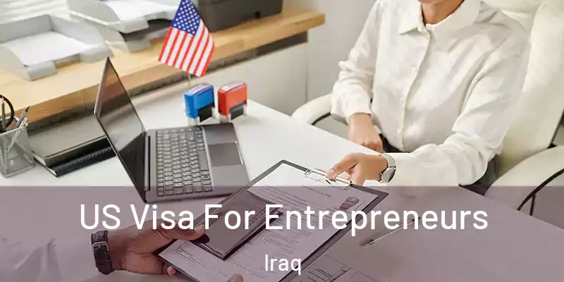 US Visa For Entrepreneurs Iraq