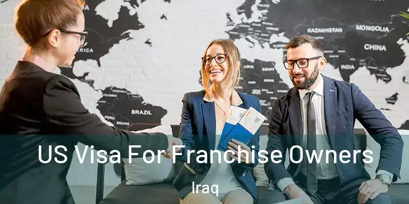 US Visa For Franchise Owners Iraq