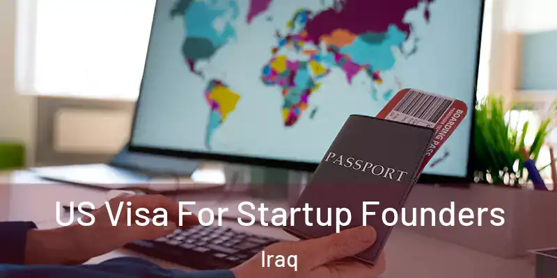 US Visa For Startup Founders Iraq