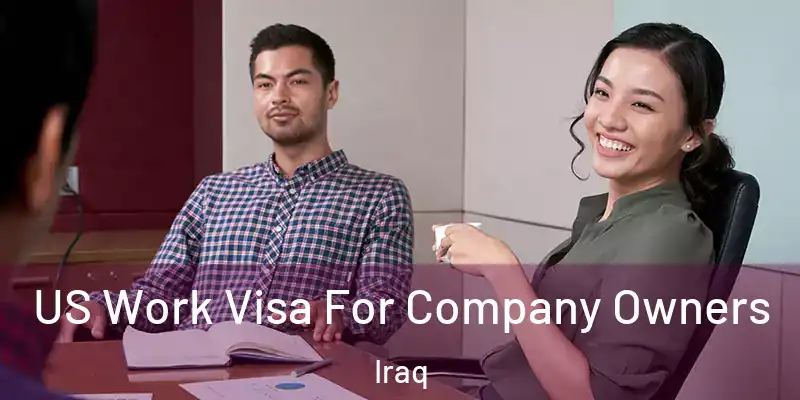 US Work Visa For Company Owners Iraq