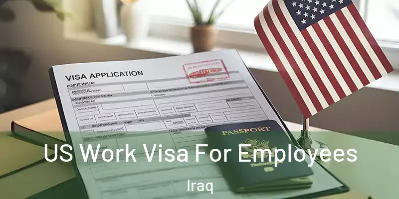 US Work Visa For Employees Iraq